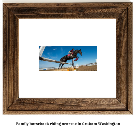 family horseback riding near me in Graham, Washington